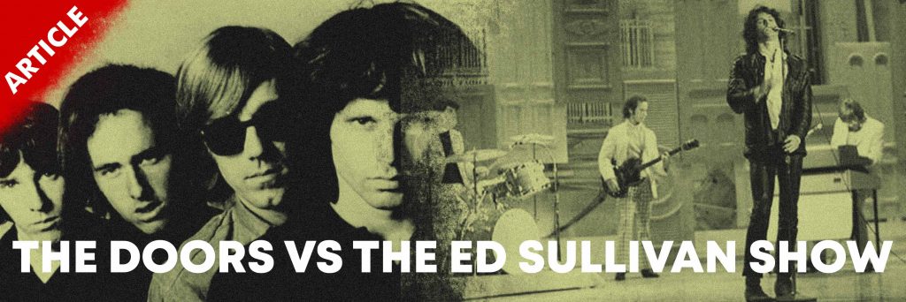 You are currently viewing ARTICLE : CERITA THE DOORS DI BANNED THE ED SULLIVAN SHOW